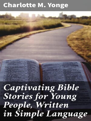cover image of Captivating Bible Stories for Young People, Written in Simple Language